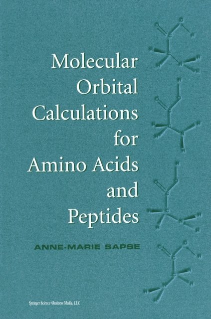 Anne-Marie Sapse - Molecular Orbital Calculations for Amino Acids and Peptides, E-bok