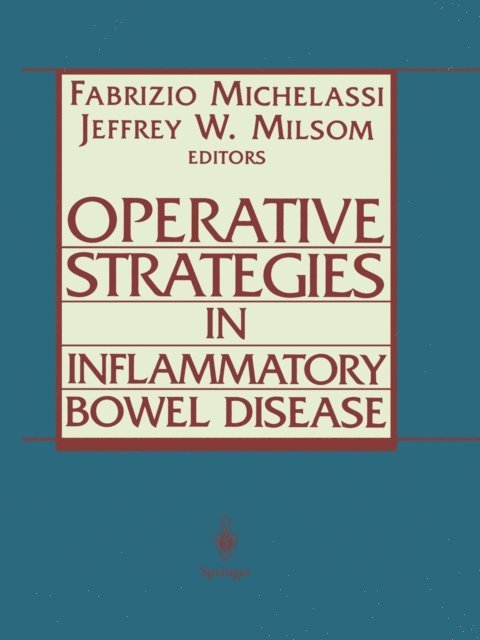 Jeffrey W. Milsom, Fabrizio Michelassi - Operative Strategies in Inflammatory Bowel Disease, E-bok