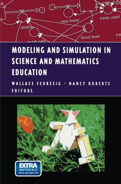 Nancy Roberts, Wallace Feurzeig - Modeling and Simulation in Science and Mathematics Education, E-bok