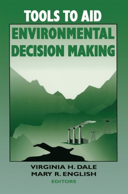Mary R. English, Virginia H. Dale - Tools to Aid Environmental Decision Making, E-bok