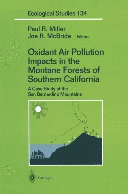 Joe R. McBride, Paul R. Miller - Oxidant Air Pollution Impacts in the Montane Forests of Southern California, E-bok