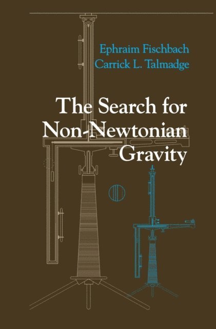 Carrick L. Talmadge, Ephraim Fischbach - Search for Non-Newtonian Gravity, E-bok