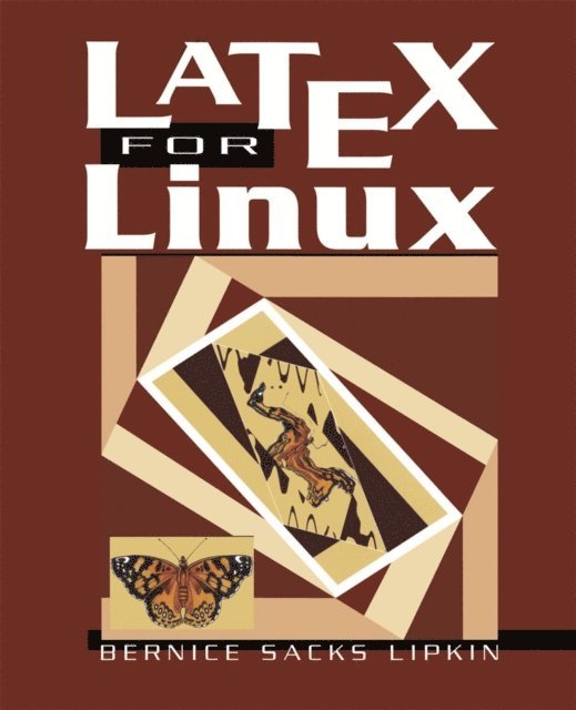 Bernice S. Lipkin - LaTeX for Linux, E-bok. Tillgänglighet: Lägg i varukorg