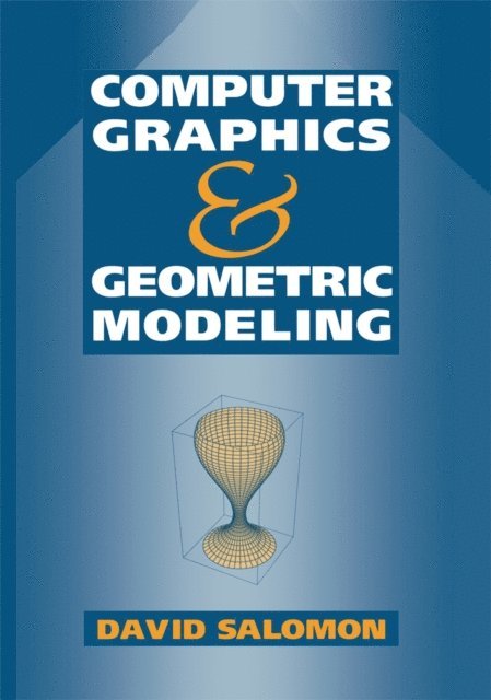David Salomon - Computer Graphics and Geometric Modeling, E-bok