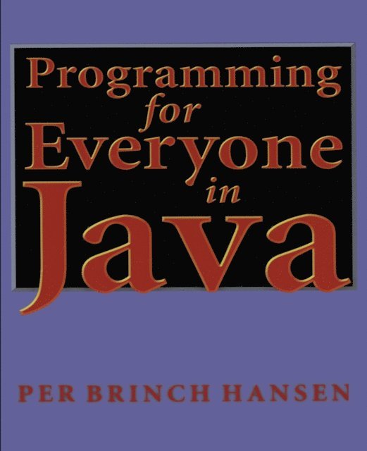 Per B. Hansen - Programming for Everyone in Java, E-bok