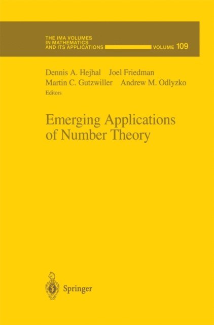 Andrew M. Odlyzko, Martin C. Gutzwiller, Joel Friedman, Dennis A. Hejhal - Emerging Applications of Number Theory, E-bok