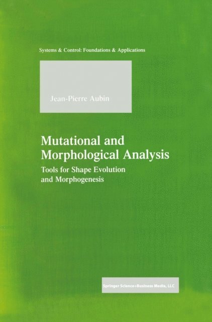 Jean-Pierre Aubin - Mutational and Morphological Analysis, E-bok