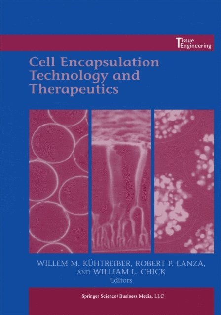William L. Chick, Robert P. Lanza, Willem_M. Kuhtreiber - Cell Encapsulation Technology and Therapeutics, E-bok
