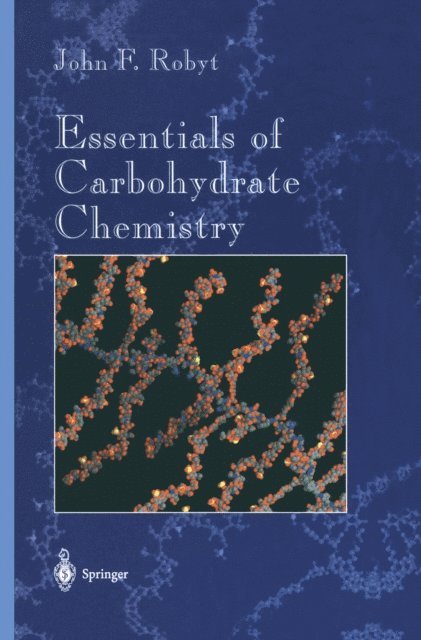 John F. Robyt - Essentials of Carbohydrate Chemistry, E-bok