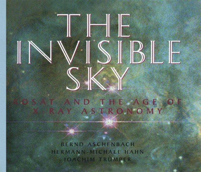 Joachim Trumper, Hermann-Michael Hahn, Bernd Aschenbach - Invisible Sky, E-bok