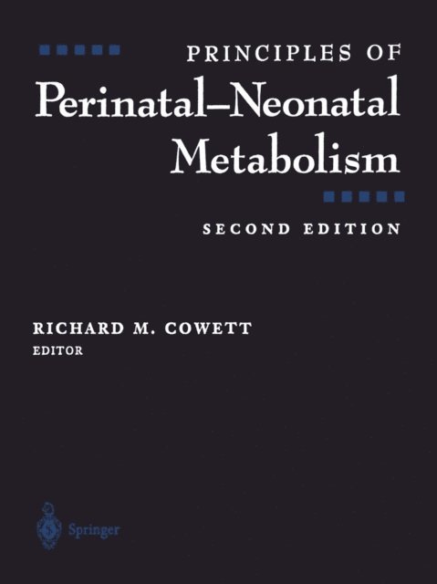 Richard M. Cowett - Principles of Perinatal-Neonatal Metabolism, E-bok. Tillgänglighet: Lägg i varukorg