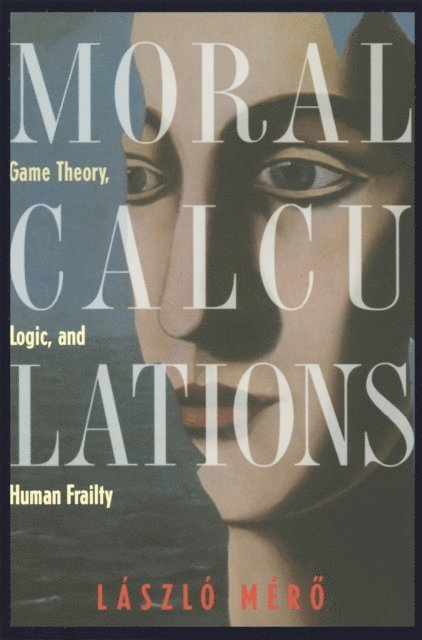Laszlo Mero - Moral Calculations, E-bok