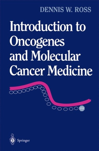 Dennis W. Ross - Introduction to Oncogenes and Molecular Cancer Medicine, E-bok. Tillgänglighet: Lägg i varukorg