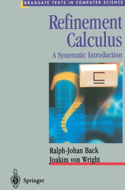 Joakim Wright, Ralph-Johan Back - Refinement Calculus, E-bok