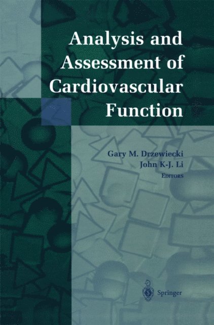 John K-J. Li, Gary M. Drzewiecki - Analysis and Assessment of Cardiovascular Function, E-bok