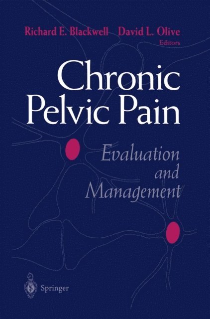 David L. Olive, Richard E. Blackwell - Chronic Pelvic Pain, E-bok. Tillgänglighet: Lägg i varukorg