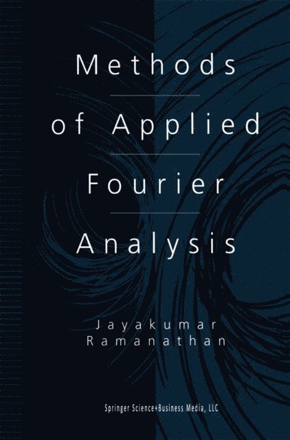 Jayakumar Ramanathan - Methods of Applied Fourier Analysis, E-bok