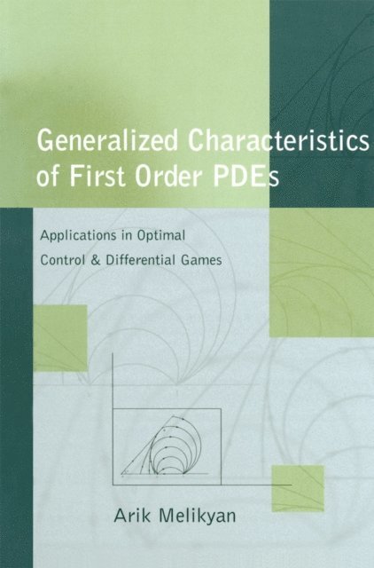 Arik Melikyan - Generalized Characteristics of First Order PDEs, E-bok. Tillgänglighet: Lägg i varukorg
