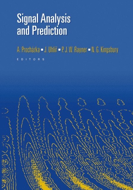 J. Uhlir, P.J.W. Payner, N.G. Kingsbury, Ales Prochazka - Signal Analysis and Prediction, E-bok