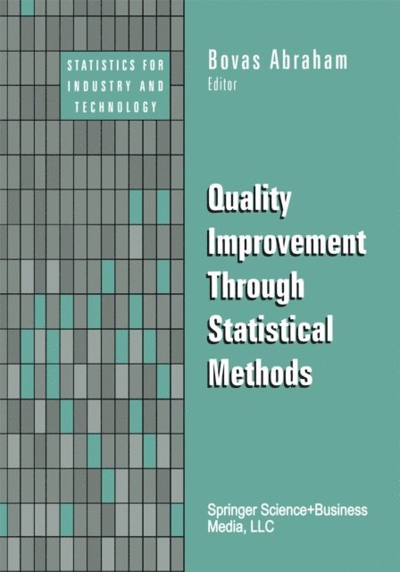 Bovas Abraham - Quality Improvement Through Statistical Methods, E-bok