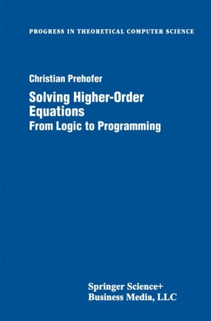 Christian Prehofer - Solving Higher-Order Equations, E-bok