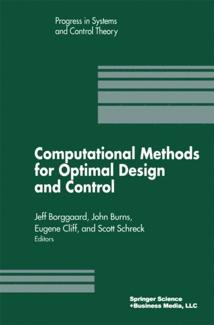 Scott Schreck, John Burns, J. Borggaard - Computational Methods for Optimal Design and Control, E-bok