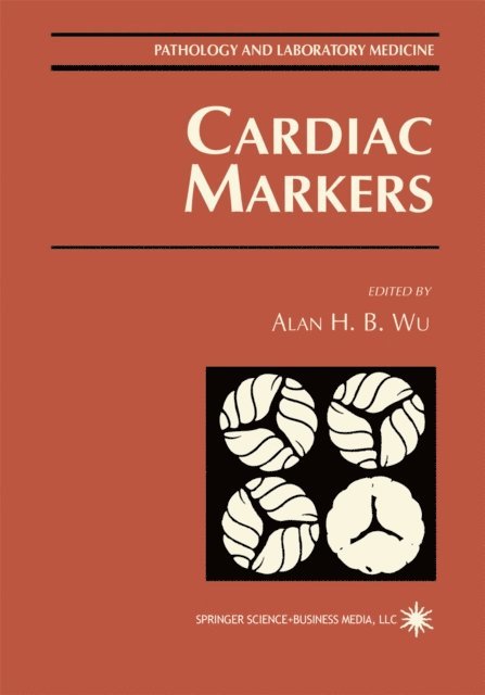 Alan H. B. Wu - Cardiac Markers, E-bok