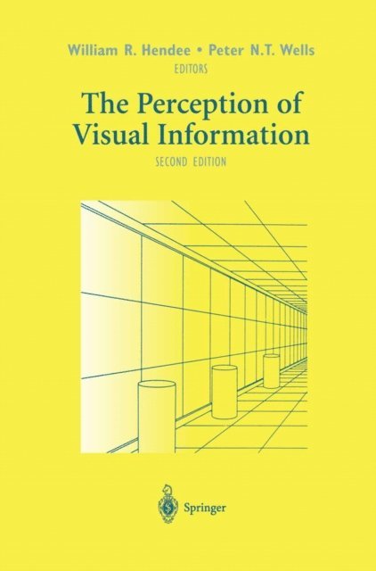 Peter N.T. Wells, William R. Hendee - Perception of Visual Information, E-bok