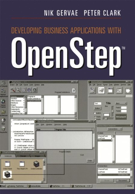Peter Clark, Nik Gervae - Developing Business Applications with OpenStep(TM), E-bok