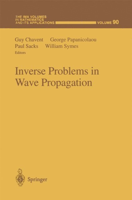 William Symes, Paul Sacks, George Papanicolaou, Guy Chavent - Inverse Problems in Wave Propagation, E-bok