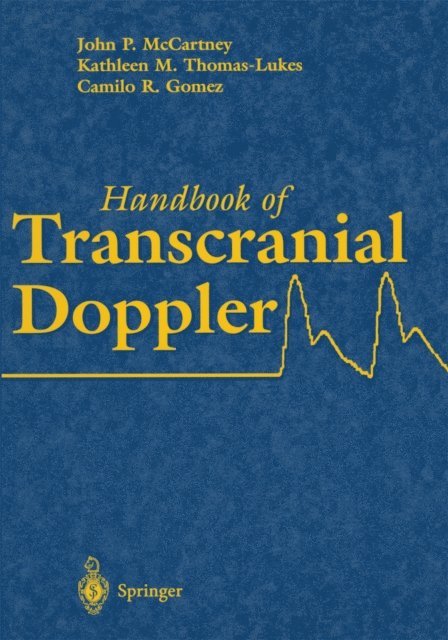 Camilo R. Gomez, Kathleen M. Thomas-Lukes, John P. McCartney - Handbook of Transcranial Doppler, E-bok