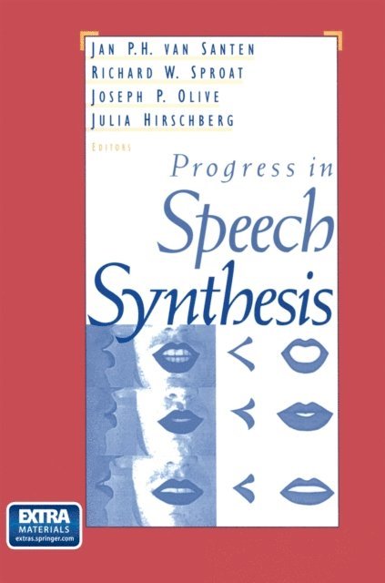 Julia Hirschberg, Joseph Olive, Richard Sproat, Jan P.H. van Santen - Progress in Speech Synthesis, E-bok