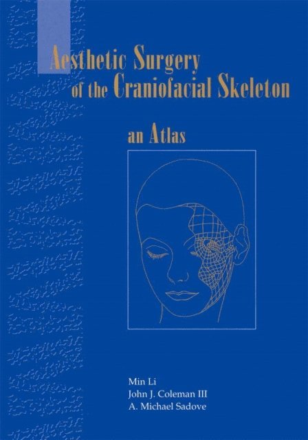 A. Michael Sadove, John J. III Coleman, Min Li - Aesthetic Surgery of the Craniofacial Skeleton, E-bok