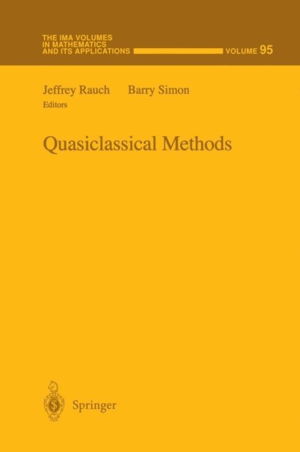 Barry Simon, Jeffrey Rauch - Quasiclassical Methods, E-bok