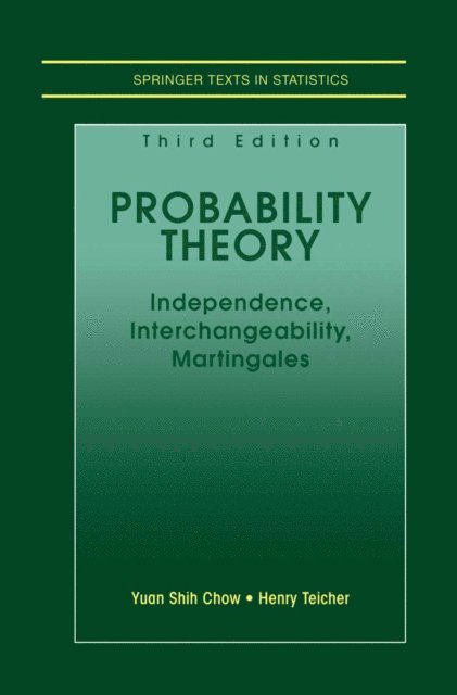 Henry Teicher, Yuan Shih Chow - Probability Theory, E-bok