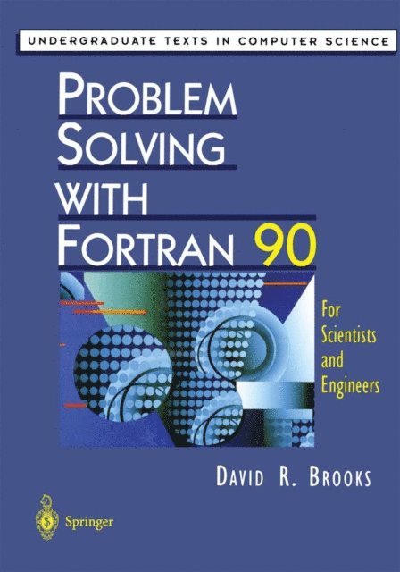 David R. Brooks - Problem Solving with Fortran 90, E-bok