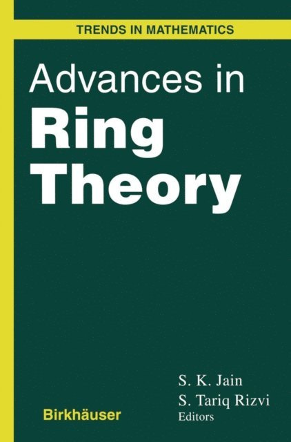 Rizvi S. Tariq, S.K. Jain - Advances in Ring Theory, E-bok