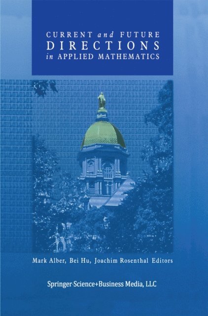 Joachim Rosenthal, Bei Hu, Mark Alber - Current and Future Directions in Applied Mathematics, E-bok