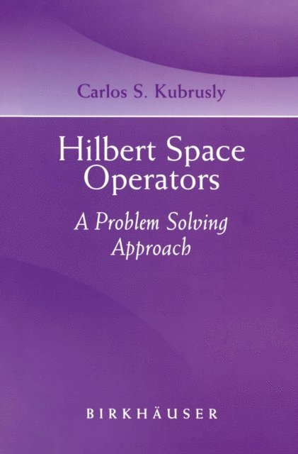 Carlos S. Kubrusly - Hilbert Space Operators, E-bok. Tillgänglighet: Lägg i varukorg