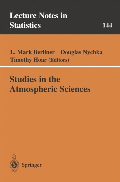 Timothy Hoar, Douglas Nychka, Mark L. Berliner - Studies in the Atmospheric Sciences, E-bok
