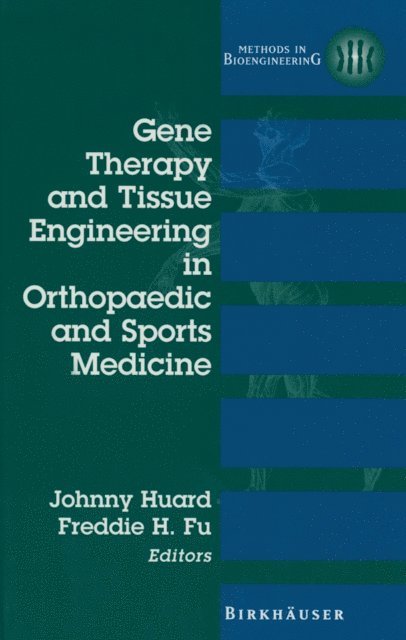 Freddie H. Fu, Johnny Huard - Gene Therapy and Tissue Engineering in Orthopaedic and Sports Medicine, E-bok