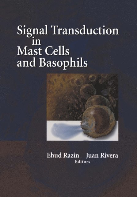 Juan Rivera, Ehud Razin - Signal Transduction in Mast Cells and Basophils, E-bok. Tillgänglighet: Lägg i varukorg