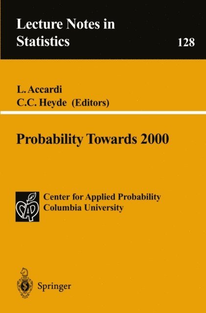 C.C. Heyde, L. Accardi - Probability Towards 2000, E-bok