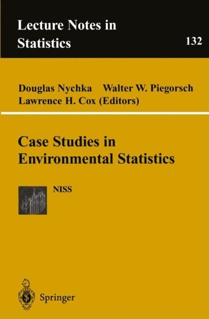 Lawrence H. Cox, Walter W. Piegorsch, Douglas Nychka - Case Studies in Environmental Statistics, E-bok