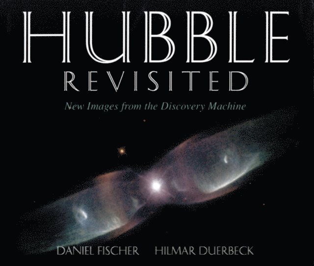 Hilmar Duerbeck, Daniel Fischer - Hubble Revisited, E-bok