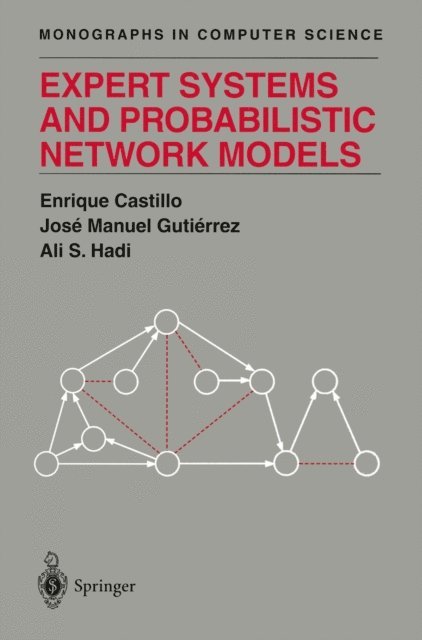 Ali S. Hadi, Jose M. Gutierrez, Enrique Castillo - Expert Systems and Probabilistic Network Models, E-bok