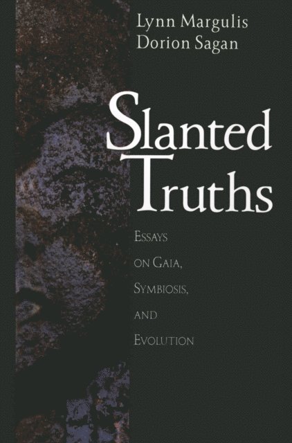 Dorion Sagan, Lynn Margulis - Slanted Truths, E-bok