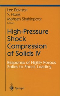 High-Pressure Shock Compression of Solids IV