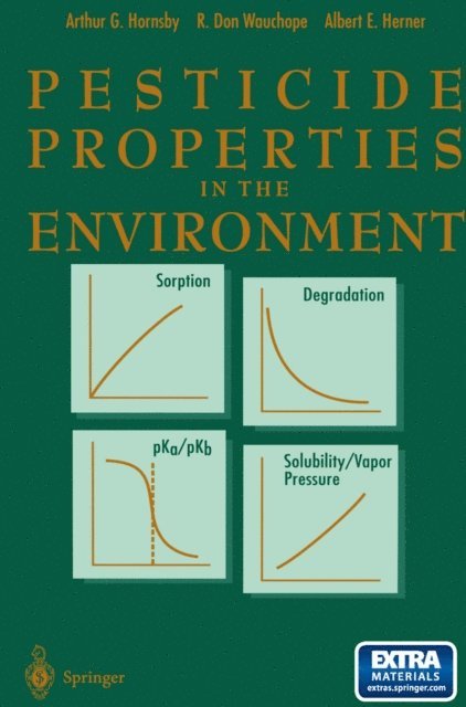 A. Herner, R.Don Wauchope, A.G. Hornsby - Pesticide Properties in the Environment, E-bok