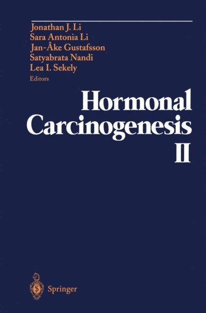 Lea I. Sekely, Satyabrata Nandi, Jan-Ake Gustafsson, Sara A. Li, Jonathan J. Li - Hormonal Carcinogenesis II, E-bok